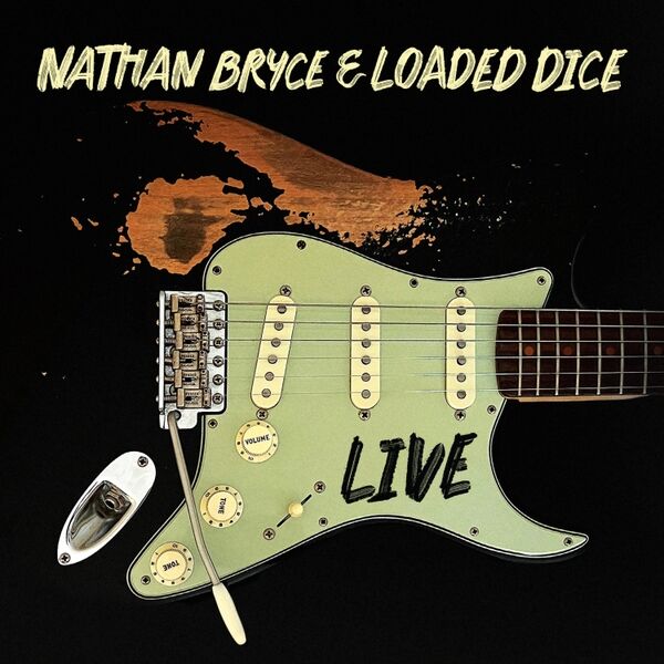 Cover art for Nathan Bryce and Loaded Dice Live